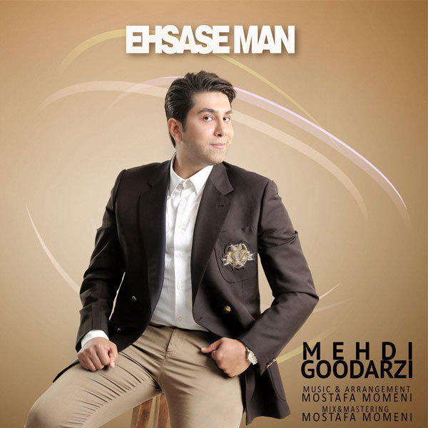 Mehdi Goodarzi - 'Ehsase Man'