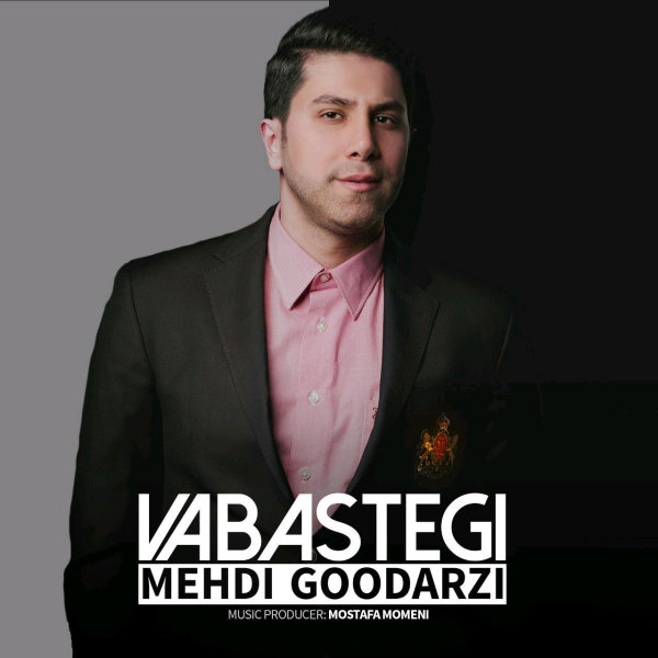 Mehdi Goodarzi - Vabastegi