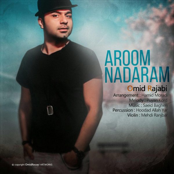 Omid Rajabi - 'Aroom Nadaram'