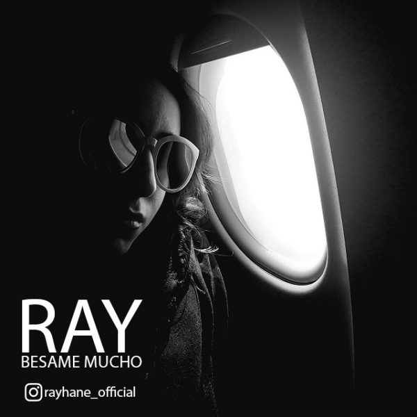 Ray - 'Besame Mucho'