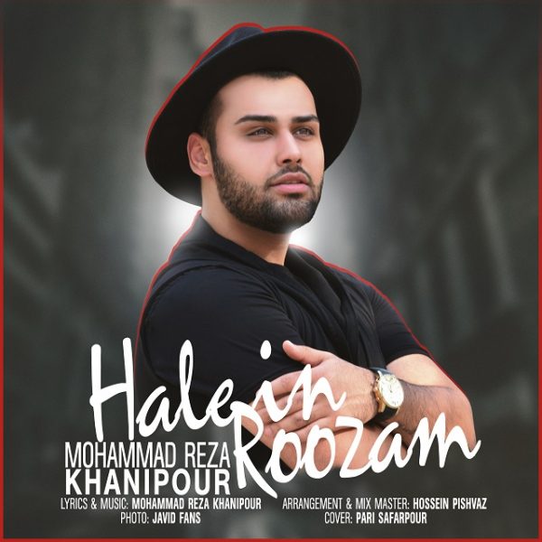 Mohammad Reza Khanipour - Hale In Roozam