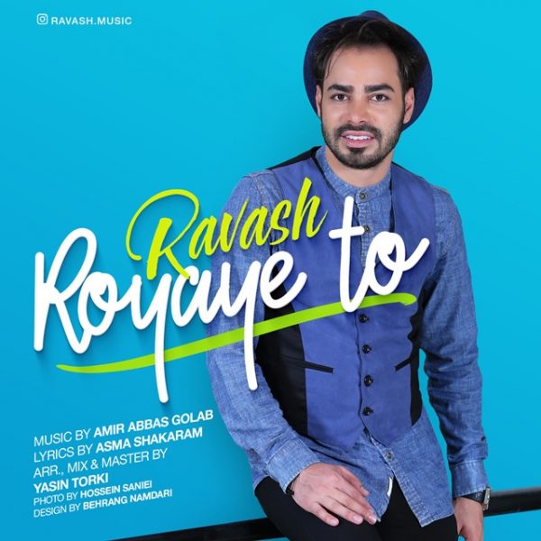 Ravash - Royaye To