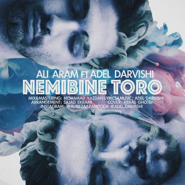 Ali Aram - 'Nemibine Toro (Ft. Adel Darvish)'