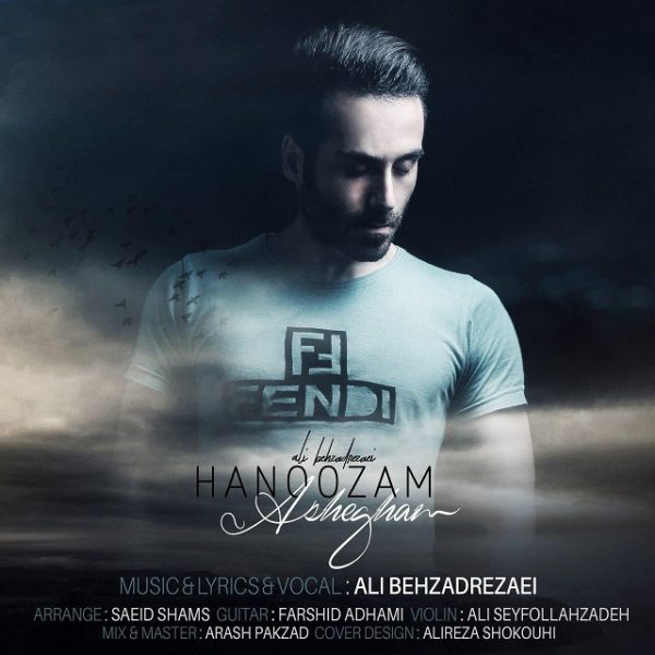 Ali Behzadrezaei - 'Hanoozam Ashegham'