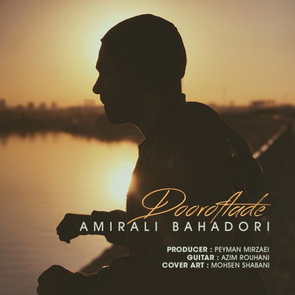 AmirAli Bahadori - 'Dooroftade'