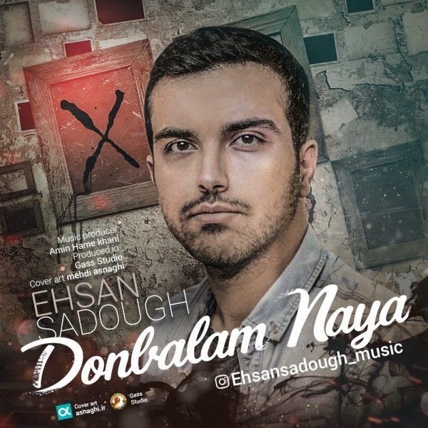 Ehsan Sadough - 'Donbalam Naya'
