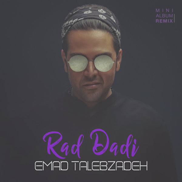Emad Talebzadeh - 'Rad Dadi'