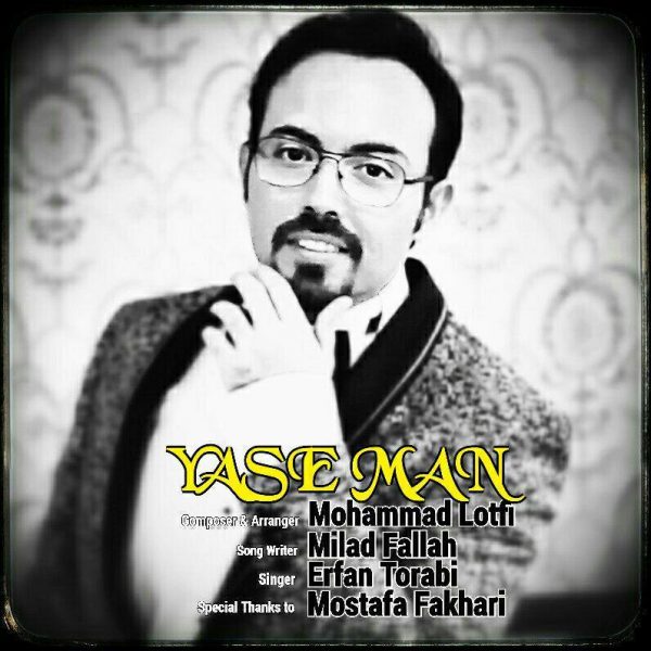 Erfan Torabi - Yase Man
