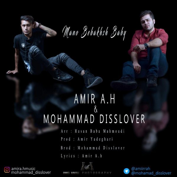 Mohamad Disslover & Amir A.H - 'Mano Bebakhsh Baby'