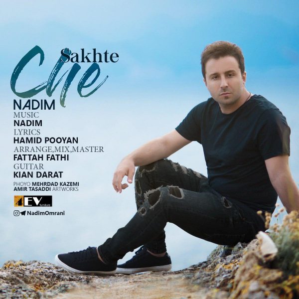 Nadim - 'Che Sakhteh'