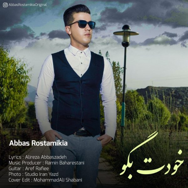 Abbas Rostamikia - Khodet Begoo