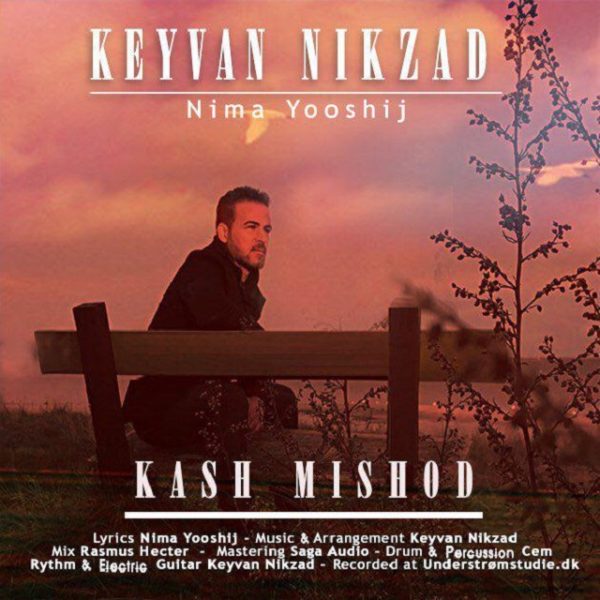 Keyvan Nikzad - Kash Mishod