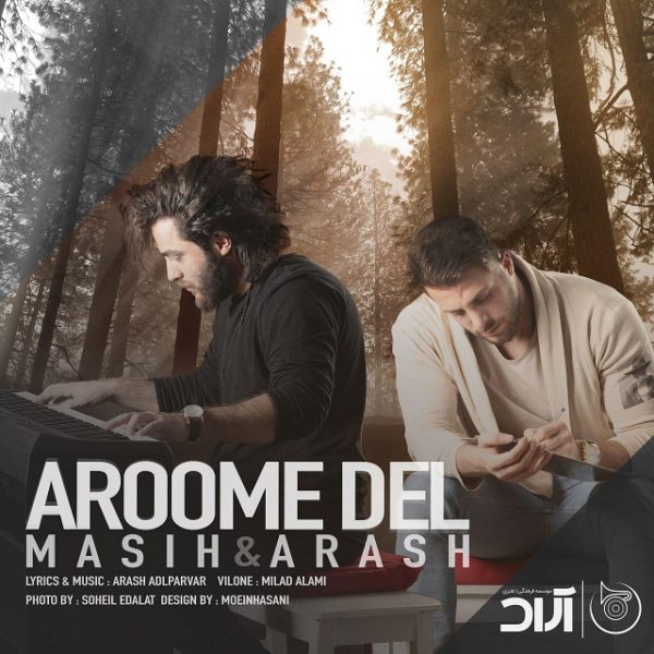 Masih & Arash - Aroome Del