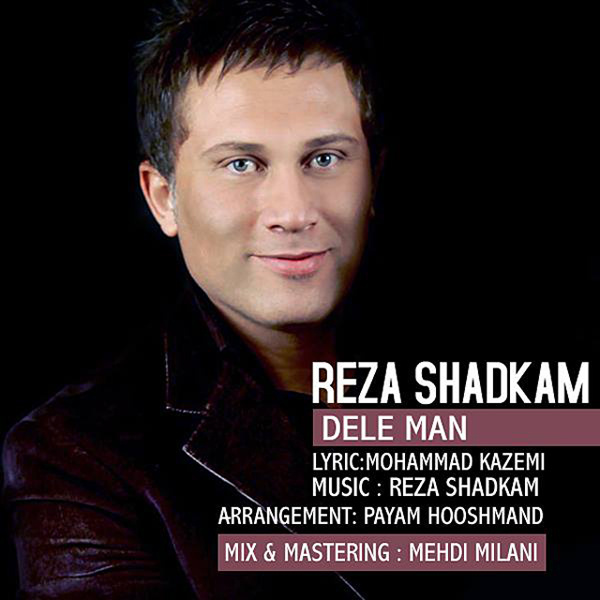 Reza Shadkam - 'Dele Man'