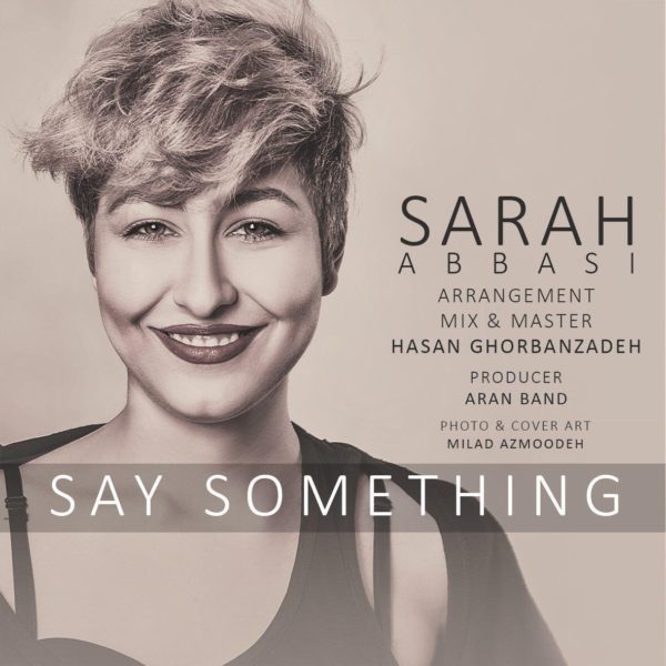 Sarah Abbasi - Say Something