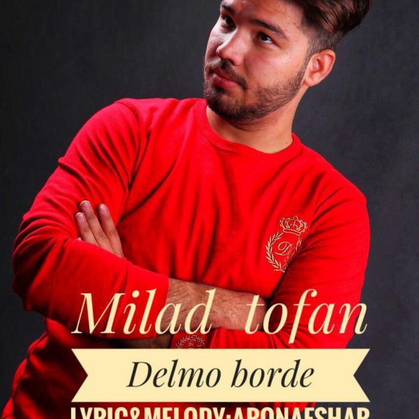 Milad Tofan - Delamo Bordi