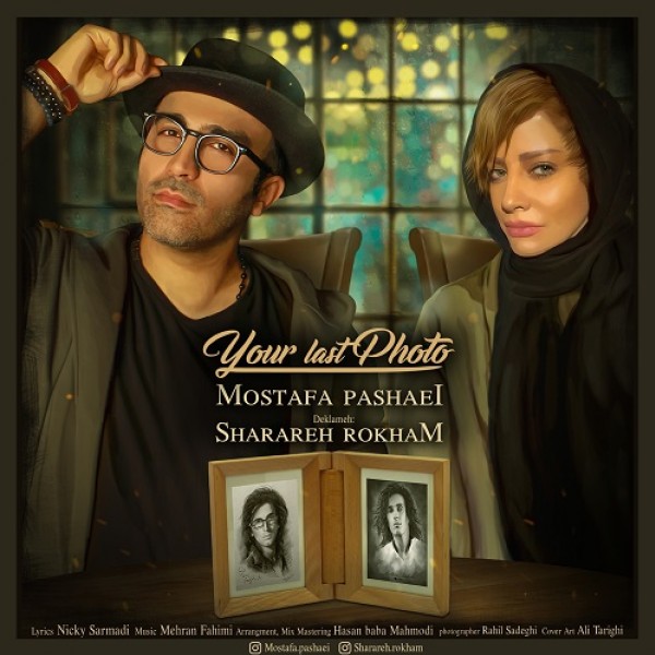 Mostafa Pashei & Sharareh Rokham - Your Last Photo