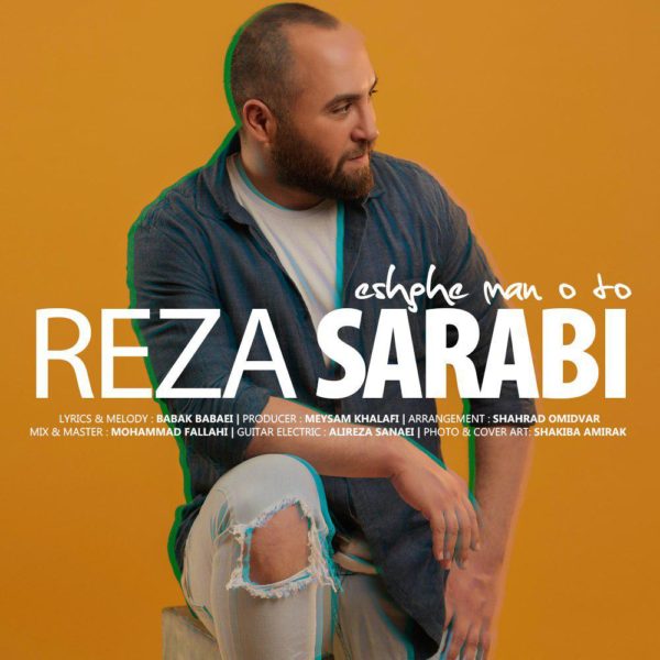 Reza Sarabi - 'Eshghe Man O To'