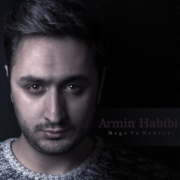 Armin Habibi - Mage To Naboodi