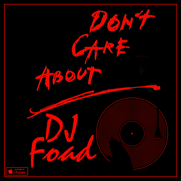 DJ Foad - 'Dont Care About'