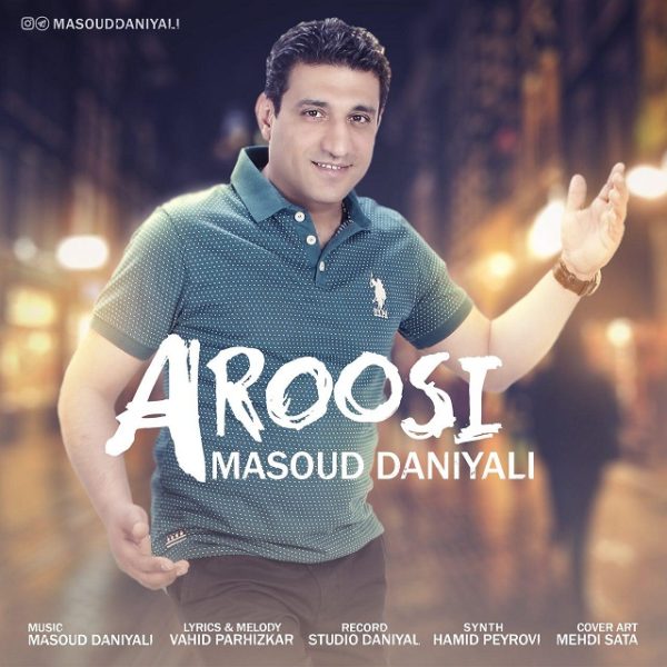 Masoud Daniyali - Aroosi