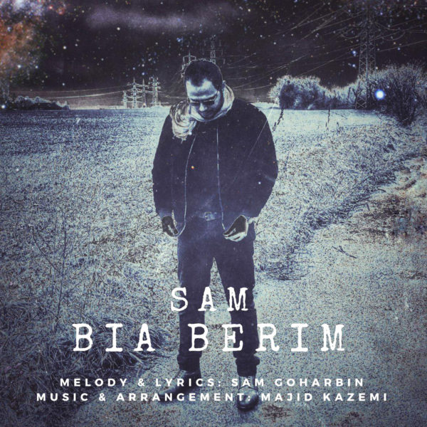Sam Goharbin - 'Bia Berim'