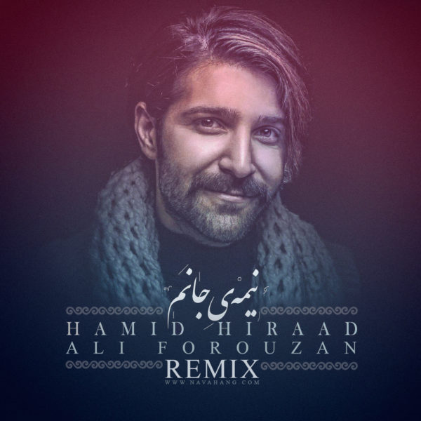 Hamid Hiraad - Nimeye Janam (Ali Forouzan Remix)
