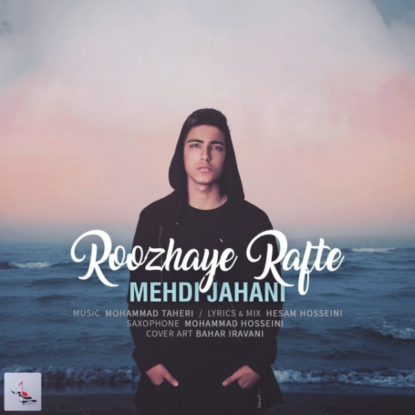 Mehdi Jahani - Roozhaye Rafte