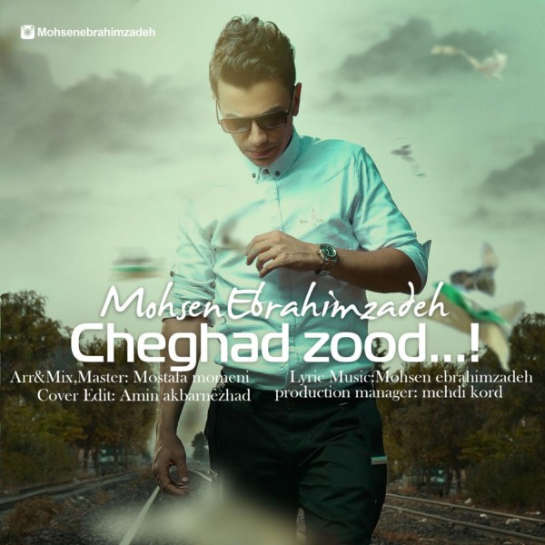 Mohsen Ebrahimzadeh - Cheghad Zood