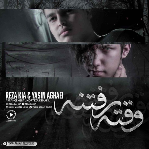 Reza Kia & Yasin Aghaei - Vaghte Raftane