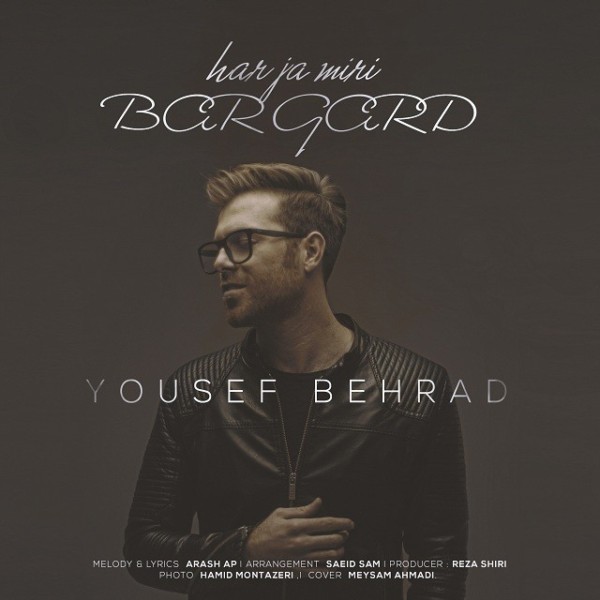 Yousef Behrad - Har Ja Miri Bargard