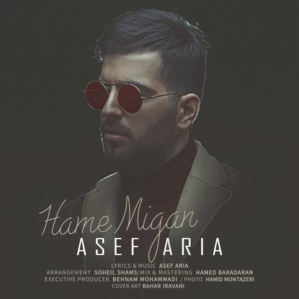 Asef Aria - 'Hame Migan'