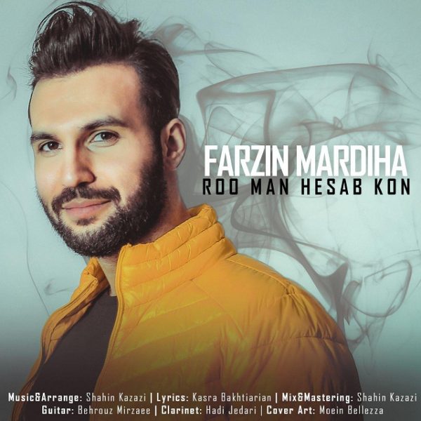 Farzin Mardiha - 'Roo Man Hesab Kon'