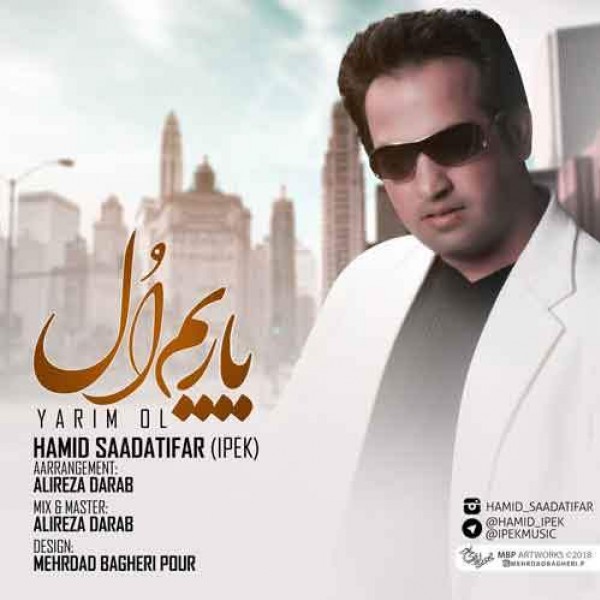 Hamid Saadatifar - 'Yarim Ol'