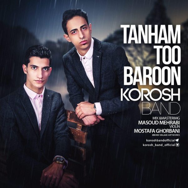 Korosh Band - 'Tanham Too Baroon'