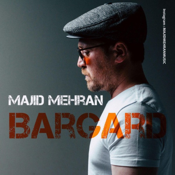 Majid Mehran - 'Bargard'