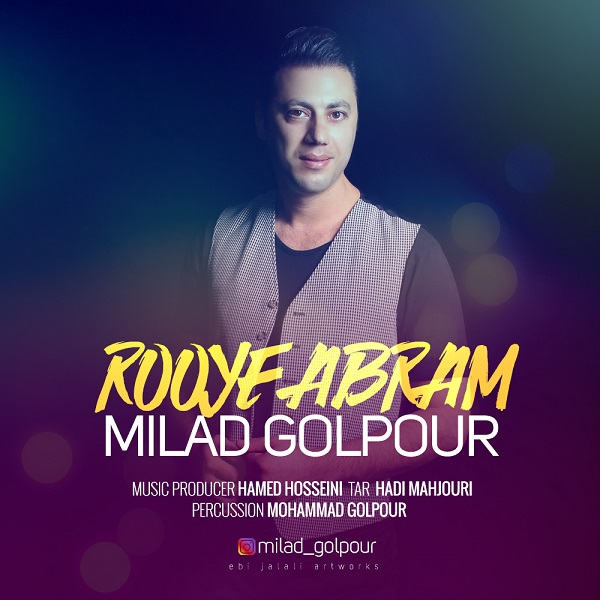 Milad Golpour - 'Rooye Abram'