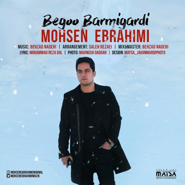 Mohsen Ebrahimi - 'Begoo Barmigardi'
