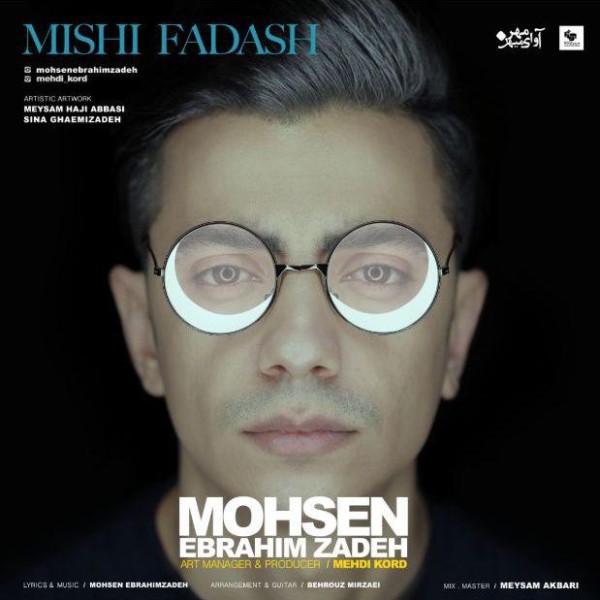 Mohsen Ebrahimzadeh - 'Mishi Fadash'