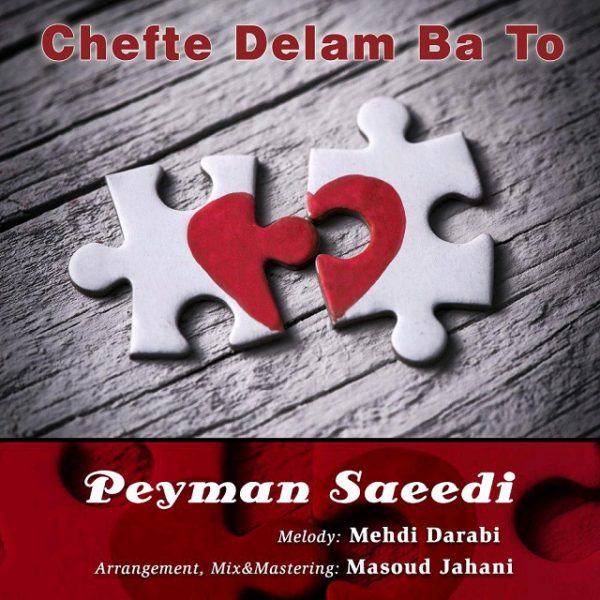 Peyman Saeedi - 'Chefte Delam Ba To'