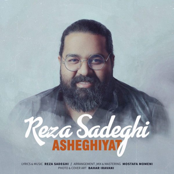 Reza Sadeghi - 'Asheghiyat'