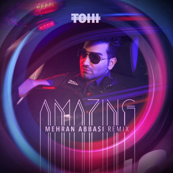 Tohi - 'Amazing (Mehran Abbasi Remix)'
