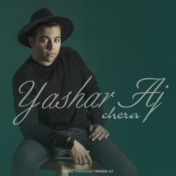 Yashar Aj - 'Chera'