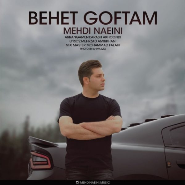 Mehdi Naeini - Behet Goftam