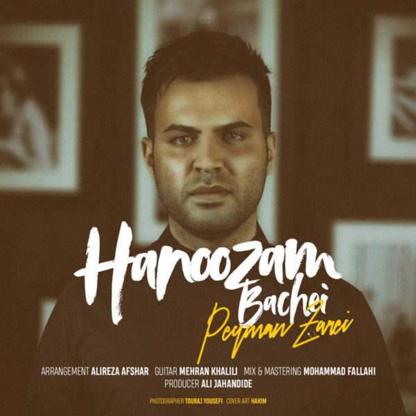 Peyman Zarei - 'Hanoozam Bachei'