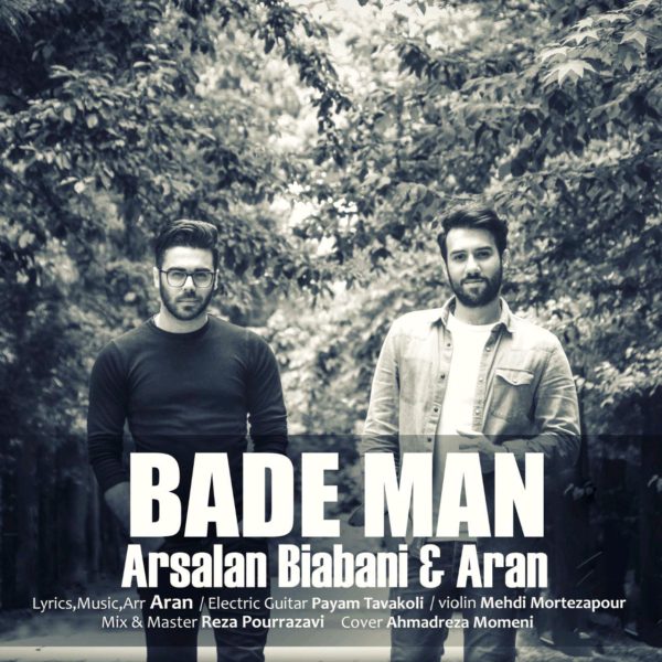 Arsalan Biabani - 'Bade Man (Ft. Aran)'