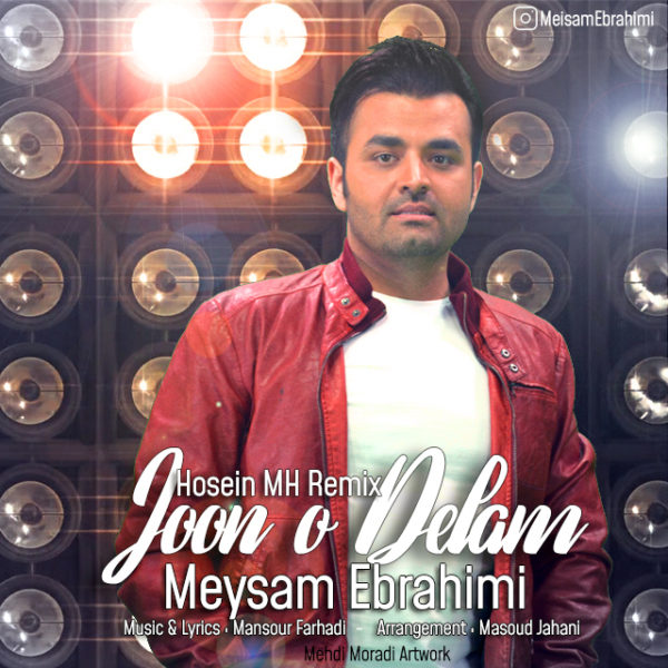 Meysam Ebrahimi - 'Joono Delam (Remix)'