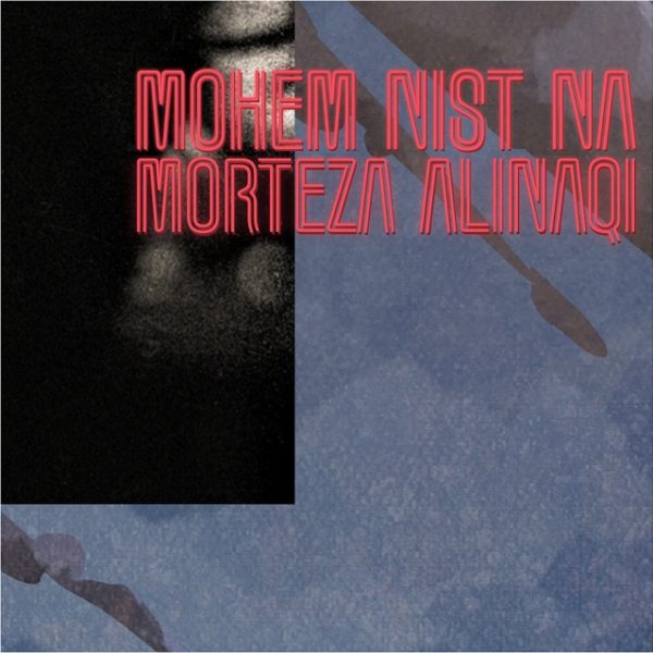 Morteza Ali Naqi - 'Mohem Nist Na'