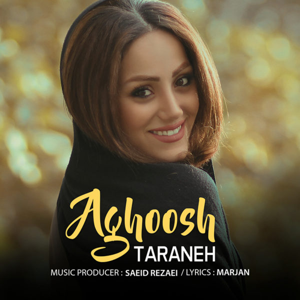 Taraneh - 'Aghoosh'