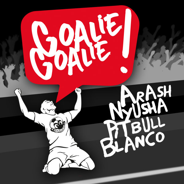 Arash - 'Goalie Goalie (Ft. Nyusha, Pitbull & Blanco) (Marcus Layton Remix)'